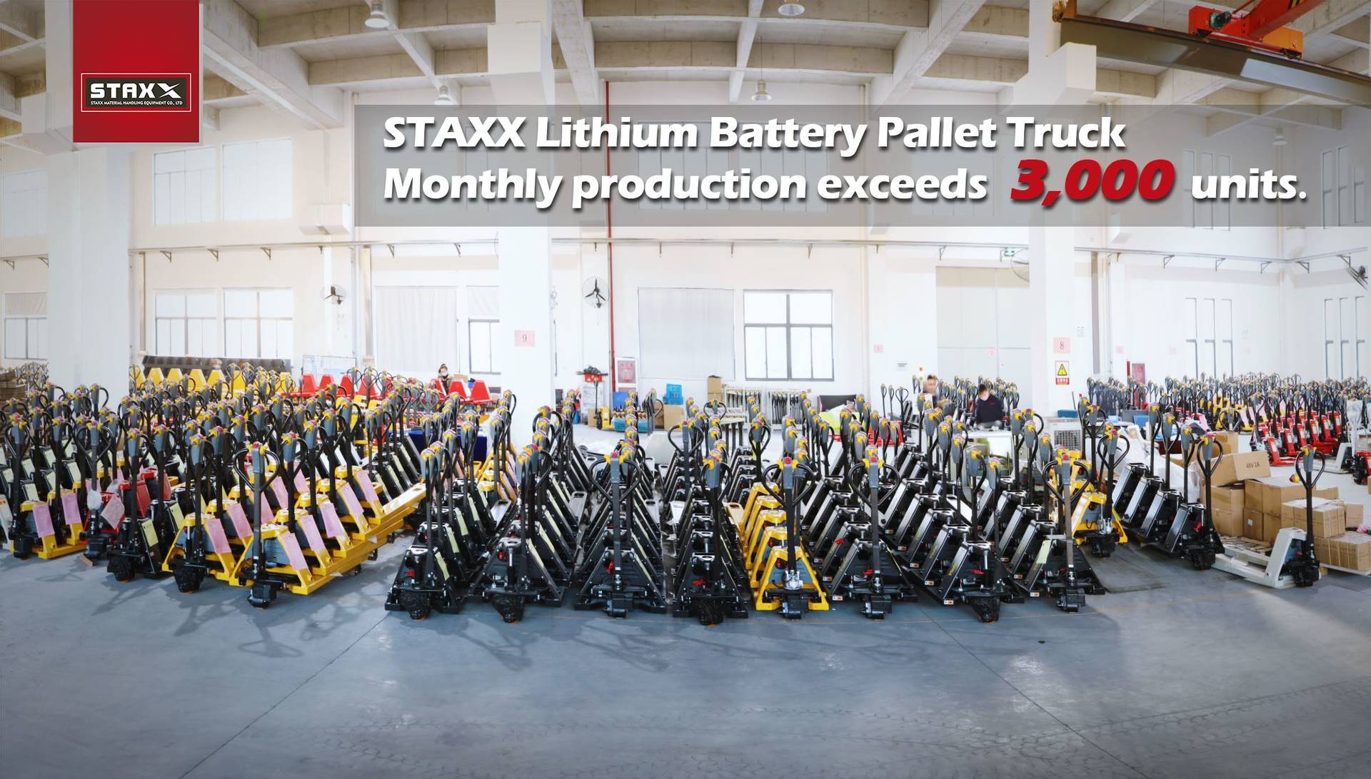 STAXX Lithium Battery Pallet Truck Monthly production exceeds 3,000 units in December 2020